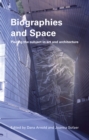 Image for Biographies and Space: Placing the Subject in Art and Architecture