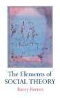 Image for The Elements Of Social Theory