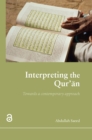 Image for Interpreting the Quran: towards a contemporary approach