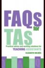 Image for FAQs for TAs: practical advice and working solutions for teaching assistants
