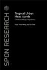 Image for Tropical urban heat islands: climate, buildings and greenery