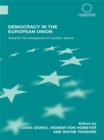 Image for Democracy in the European Union: towards the emergence of a public sphere