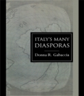 Image for Italy&#39;s many diasporas: elites, exiles and workers of the world