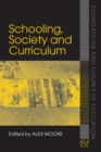 Image for Schooling, society and curriculum