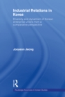 Image for Industrial relations in Korea: diversity and dynamism of Korean enterprise unions from a comparative perspective