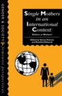 Image for Single Mothers In International Context: Mothers Or Workers?
