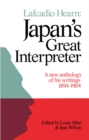 Image for Lafcadio Hearn: Japan&#39;s Great Interpreter: A New Anthology of His Writings 1894-1904