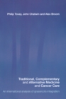 Image for Traditional, complementary and alternative medicine and cancer care: an international analysis of grassroots integration