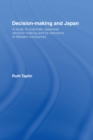 Image for Decision-making and Japan: a study of corporate Japanese decision making and its relevance to Western companies