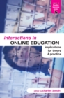 Image for Interactions in online education: implications for theory and practice