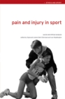 Image for Pain and Injury in Sport: Social and Ethical Analysis