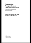 Image for Contending perspectives on global governance: coherence contestation and world order