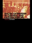 Image for Racist extremism in Central and Eastern Europe