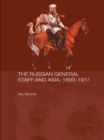 Image for The Russian general staff and Asia, 1800-1917