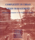 Image for Complexity in Urban Crisis Management: Amsterdam&#39;s Response to the Bijlmer Air Disaster