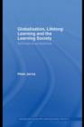 Image for Globalisation, lifelong learning and the learning society: sociological perspectives : v. 2