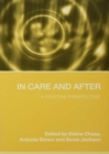 Image for In care and after: a positive perspective