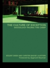 Image for The culture of exception: sociology facing the camp
