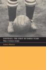 Image for Football, the first hundred years: the untold story