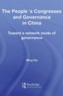Image for The people&#39;s congresses and governance in China: toward a network mode of governance