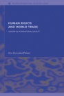 Image for Human Rights and World Trade: Hunger in International Society