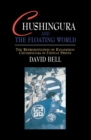 Image for Chushingura and the Floating World: The Representation of Kanadehon Chushingura in Ukiyo-e Prints
