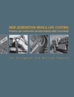 Image for New Generation Whole-Life Costing: Property and Construction Decision-Making Under Uncertainty