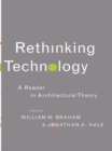 Image for Rethinking Technology: A Reader in Architectural Theory