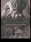 Image for Sheela-na-gigs: unravelling an enigma