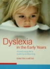 Image for Dyslexia in the early years: a practical guide to teaching and learning