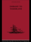 Image for Embassy to Tamerlane: 1403-1406