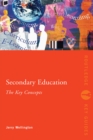 Image for Secondary Education: The Key Concepts