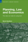 Image for Planning, law and economics: an investigation of the rules we make for using land