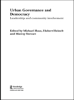 Image for Urban Governance and Democracy: Leadership and Community Involvement