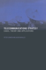 Image for Telecommunications strategy: cases, theory and applications