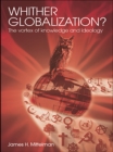 Image for Whither globalization?: the vortex of knowledge and ideology