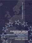 Image for European Union Negotiations: Processes, Networks and Institutions