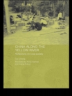 Image for China along the Yellow River: reflections on rural society : v.12