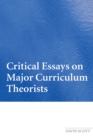 Image for Critical Essays on Major Curriculum Theorists