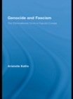 Image for Genocide and fascism: the eliminationist drive in fascist Europe