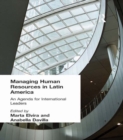 Image for Managing Human Resources in Latin America: An Agenda for International Leaders