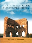 Image for The Roman city and its periphery: from Rome to Gaul
