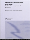 Image for The United Nations and education: multilateralism, development and globalisation