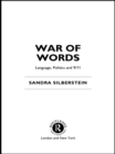 Image for War of words: language, politics and 9/11