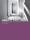 Image for Private dwelling: contemplating the use of housing