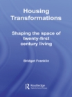 Image for Housing transformations: shaping the space of twenty-first century living