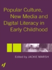 Image for Popular culture, new media and digital literacy in early childhood