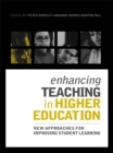 Image for Enhancing teaching in higher education: new approaches to improving student learning
