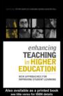 Image for Enhancing teaching in higher education: new approaches for improving student learning