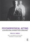 Image for Psychophysical Acting: An Intercultural Approach After Stanislavski